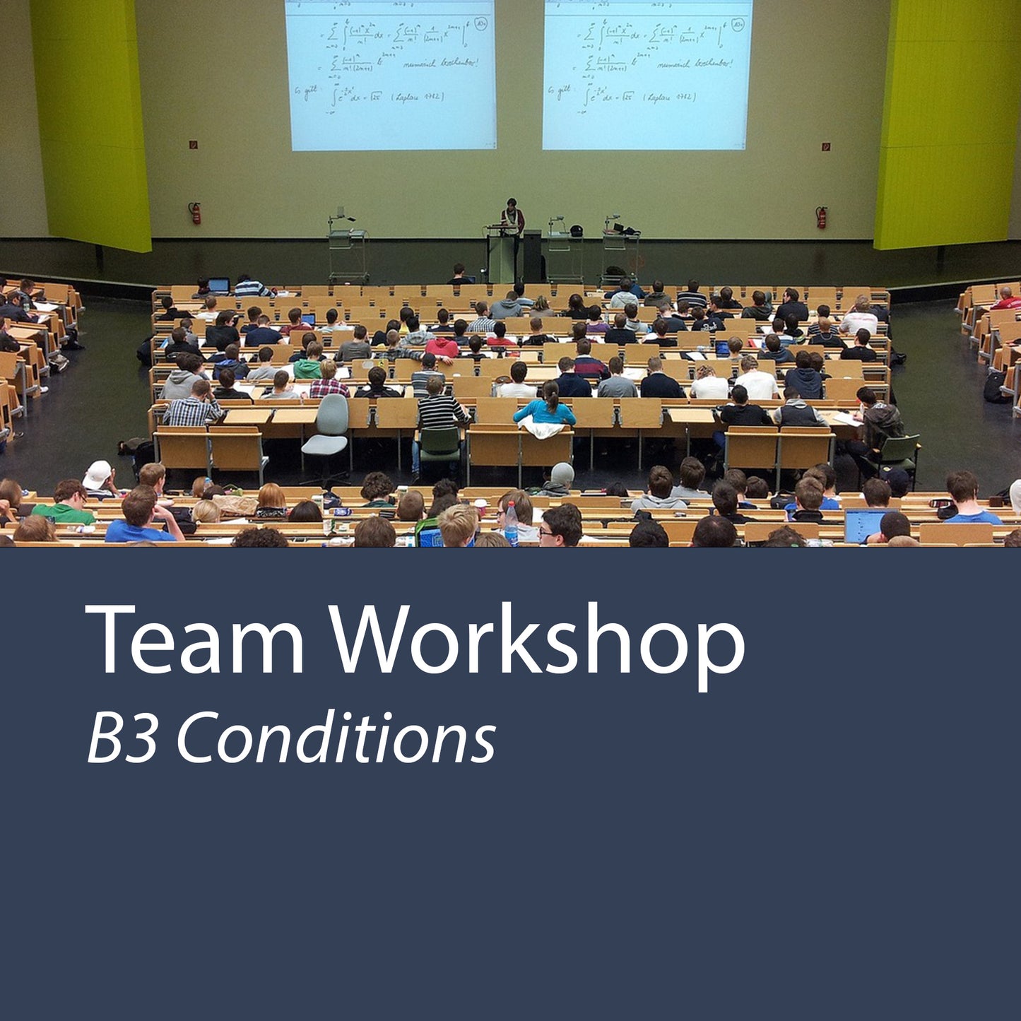 Achieving B3 Conditions – A Strategic Workshop